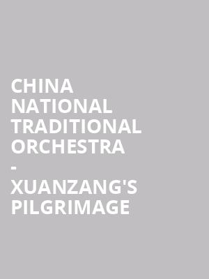 China National Traditional Orchestra - Xuanzang's Pilgrimage at Sadlers Wells Theatre